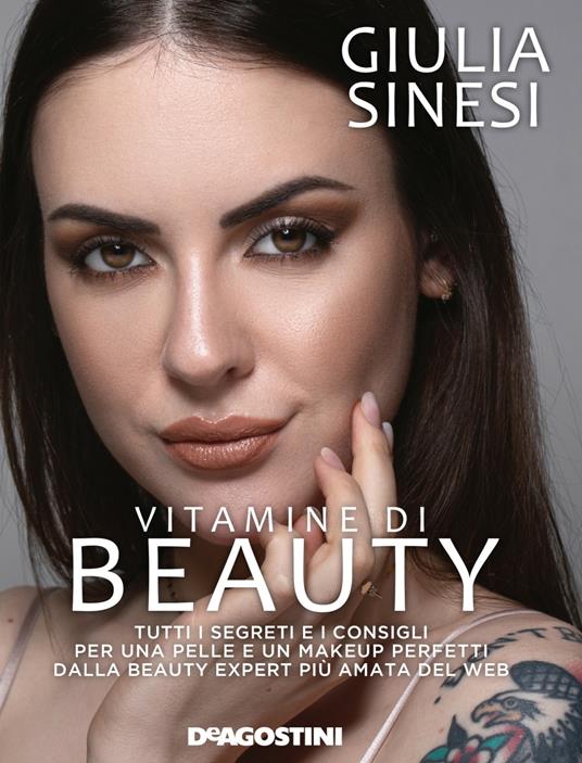 Vitamine di beauty. Tutti i segreti e i consigli per una pelle e un makeup perfetti dalla beauty expert più amata del web - Giulia Sinesi,Valentina De Meo - ebook