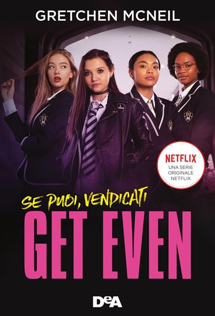 Get even. Se puoi, vendicati - Gretchen McNeil,Denise Silvestri - ebook