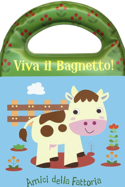 Amici della fattoria. Viva il bagnetto! Ediz. a colori - copertina