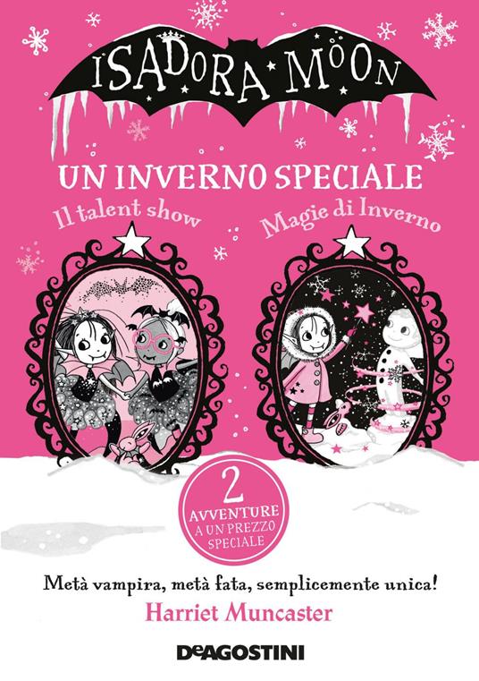 Un inverno speciale. Isadora Moon: Il talent show-Magie d'inverno - Harriet Muncaster,Maria Roberta Cattano - ebook
