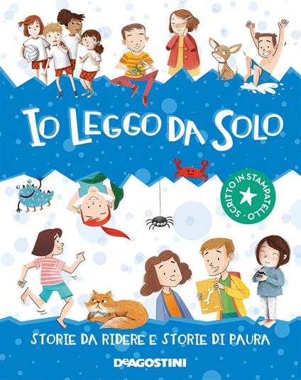 Io leggo da solo. Storie da ridere e storie di paura - Alessandro Ferrari,Marco Bonatti,Elisa Paganelli - ebook