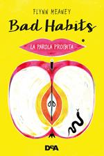 Bad habits. La parola proibita