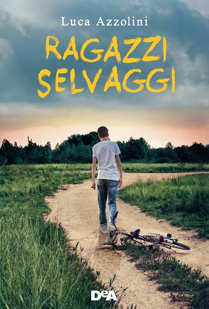 Ragazzi selvaggi - Luca Azzolini - copertina