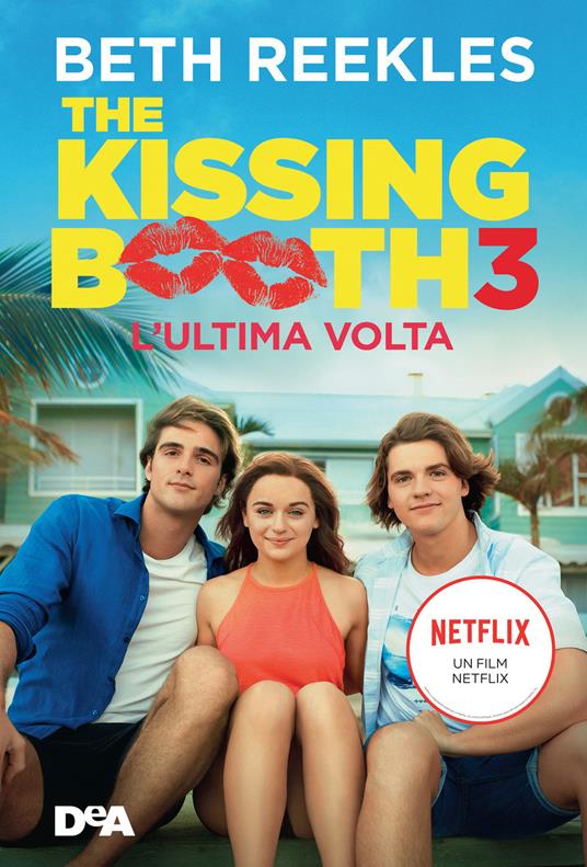 The kissing booth 3. L'ultima volta - Beth Reekles - copertina
