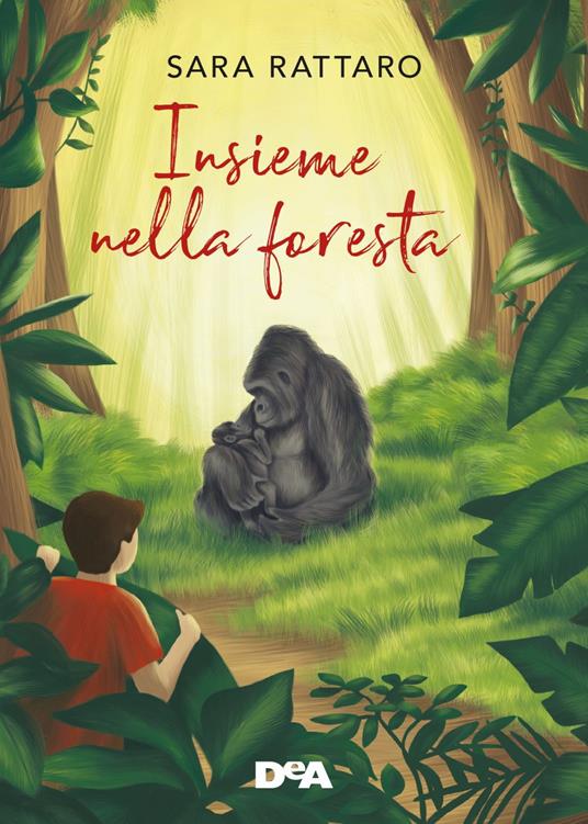 Insieme nella foresta. Ediz. a colori - Sara Rattaro - copertina
