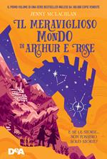 Il meraviglioso mondo di Arthur e Rose