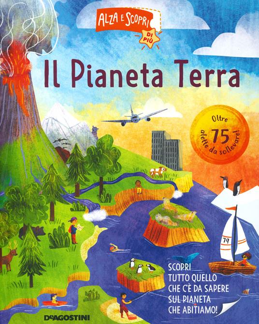 Il pianeta Terra. Alza e scopri di più - Ruth Martin - copertina
