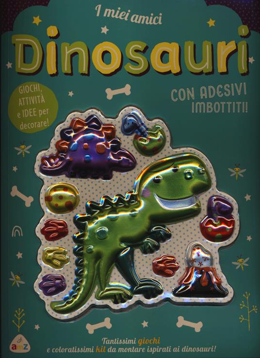 I miei amici dinosauri. Sticker imbottiti - Stuart Lynch - copertina