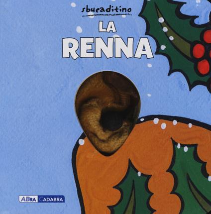 La renna. Ediz. a colori - Klaartje Van der Put - copertina