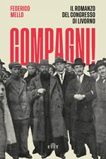 Compagni! Il romanzo del congresso di Livorno