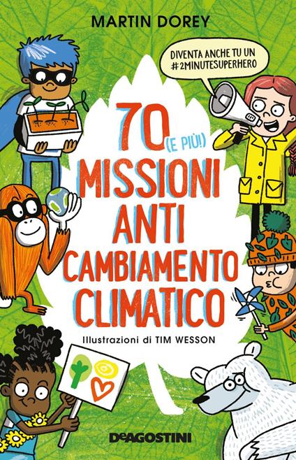 70 (e più!) missioni anti cambiamento climatico - Martin Dorey,Tim Wesson,Silvia Lombardi - ebook
