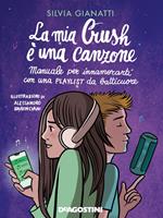 La mia Crush è una canzone. Manuale per innamorati con una playlist da batticuore