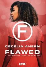 Il momento della scelta. Flawed