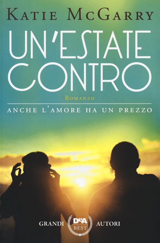 Un'estate contro - Katie McGarry - copertina