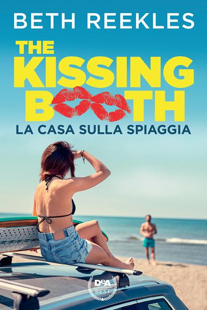 La casa sulla spiaggia. The kissing booth - Beth Reekles - copertina