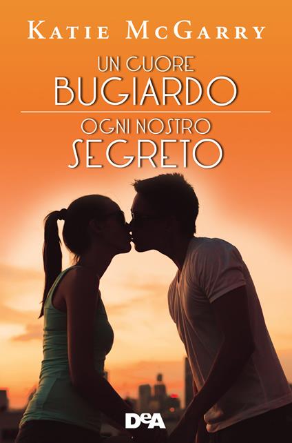 Un cuore bugiardo. Il coraggio ha le sue regole-Ogni nostro segreto. L'amore è un gioco pericoloso - Katie McGarry - copertina