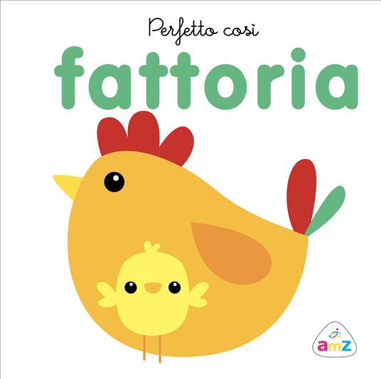 Perfetto così. Fattoria. Ediz. a colori - copertina