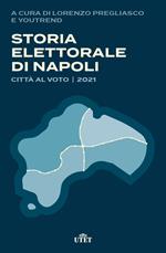 Storia elettorale di Napoli. Città al voto 2021