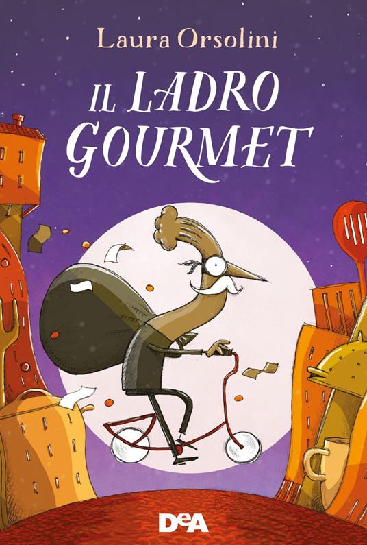 Il ladro gourmet - Laura Orsolini - ebook