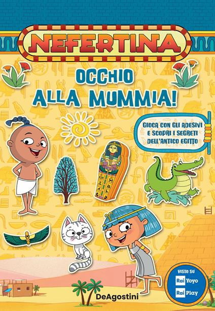 Occhio alla mummia! Gioca con gli adesivi e scopri i segreti dell'antico Egitto. Nefertina. Con adesivi. Ediz. a colori - copertina