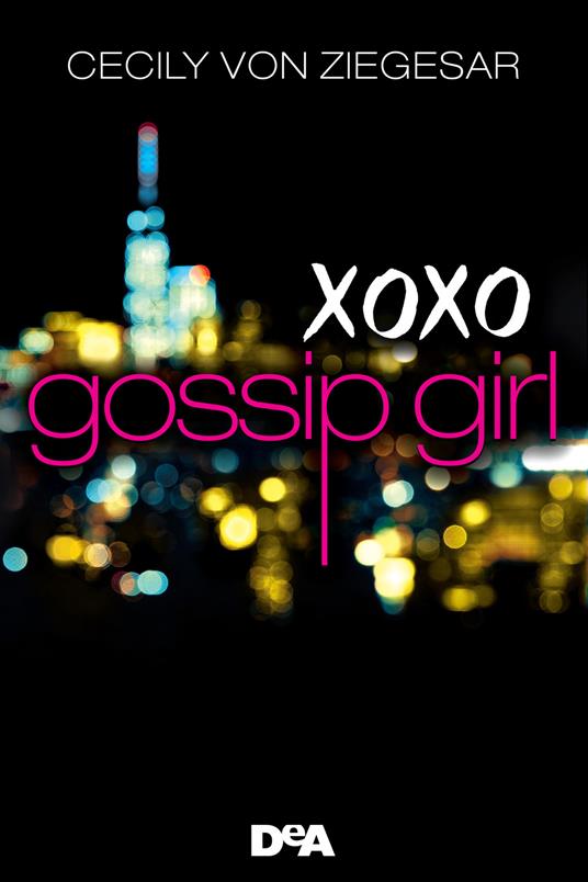 Gossip girl - Cecily Von Ziegesar - copertina