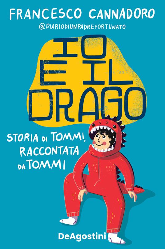 Io e il drago. Storia di Tommi, raccontata da Tommi - Francesco Cannadoro - copertina