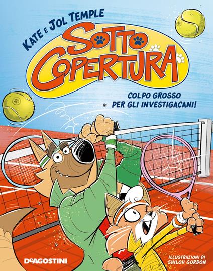 Colpo grosso per gli investigacani. Sotto copertura - Jol Temple,Kate Temple,Shilon Gordon,Valentina Manzetti - ebook