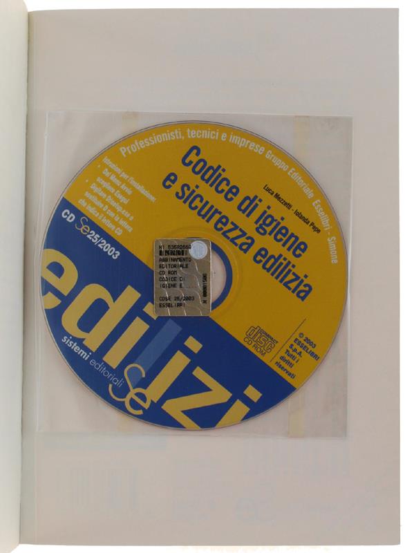 Codice di igiene e sicurezza edilizia. Raccolta completa della normativa in materia di igiene e sicurezza degli ambienti di vita e di lavoro. Con CD-ROM