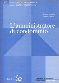 L' amministratore di condominio - Rodolfo Cusano,Walter Guazzo - copertina