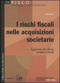 I rischi fiscali nelle acquisizioni societarie - Aldo Stesuri - copertina