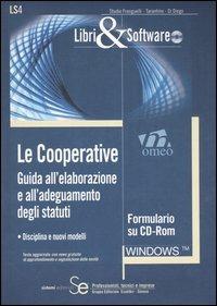 Le cooperative. Guida all'elaborazione e all'adeguamento degli statuti. Con CD-ROM - copertina