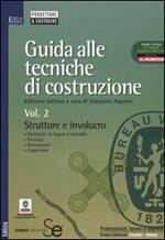 Guida alle tecniche di costruzione. Vol. 2: Strutture e involucro.
