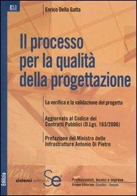Il processo per la qualità della progettazione - Enrico Della Gatta - copertina