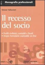 Il recesso del socio. Profili civilistici, contabili e fiscali. Ampio formulario scaricabile on-line