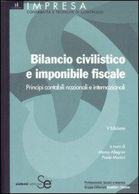 Bilancio civilistico e imponibile fiscale. Principi contabili nazionali e internazionali - copertina