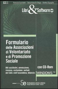 Formulario delle associazioni di volontariato e di promozione sociale. Con CD-ROM - Patrizia Camilletti,Sebastiano Di Diego,Orietta Zagaglia - copertina