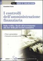 I controlli dell'amministrazione finanziaria. Dalla verifica fiscale all'accertamento alla luce della più recente normativa