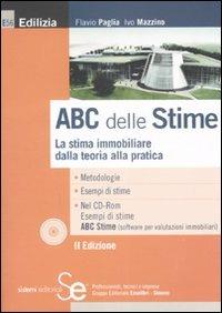 ABC delle stime. La stima immobiliare dalla teoria alla pratica. Con CD-ROM - Flavio Paglia,Ivo Mazzino - copertina