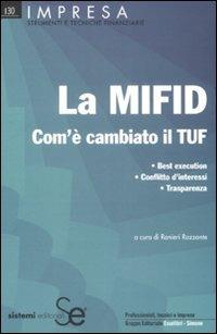 La MIFID. Com'è cambiato il TUF. Best execution. Conflitto di interessi. Trasparenza - copertina