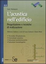 L' acustica nell'edificio. Progettazione e tecniche di realizzazione