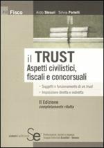 Il trust. Aspetti civilistici, fiscali e concorsuali