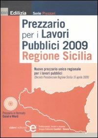 Prezzario per i lavori pubblici 2009. Regione Sicilia. Con CD-ROM - copertina
