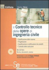 Il controllo tecnico delle opere di ingegneria civile. Con CD-ROM - Matteo Sbisà - copertina