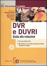 DVR e DUVRI. Guida alla redazione. Con CD-ROM