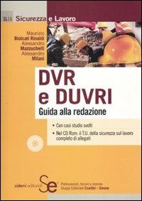 DVR e DUVRI. Guida alla redazione. Con CD-ROM - Maurizio Biolcati Rinaldi,Alessandro Mazzucchelli,Alessandro Milani - copertina