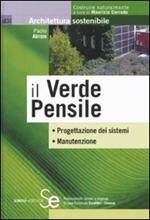 Il verde pensile. Progettazione dei sistemi. Manutenzione