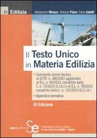 Il nuovo testo unico in materia edilizia - Alessandro Monaco,Antonio Palma,Carlo Saltelli - copertina