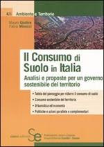 Il consumo di suolo in Italia. Analisi e proposte per un governo sostenibile del territorio