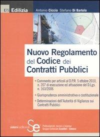 Nuovo regolamento del codice dei contratti pubblici - Antonio Ciccia,Stefano Di Bartolo - copertina