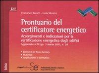 Prontuario del certificatore energetico. Accorgimenti e indicazioni per la certificazione energetica degli edifici - Francesco Barutti,Lucia Montini - copertina